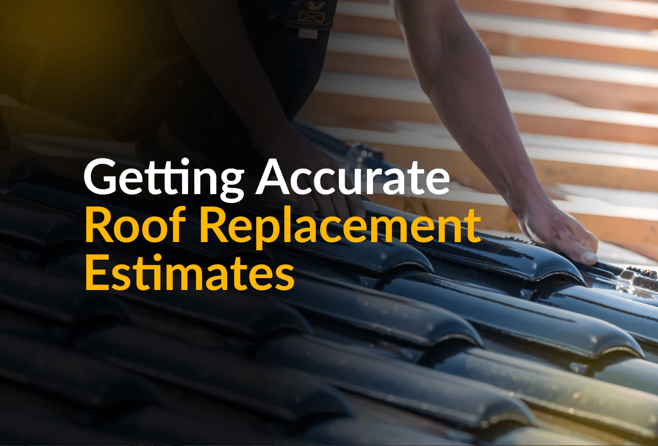 Accurate Roof Replacement Estimates